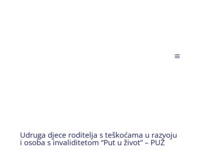 Slika naslovnice sjedišta: Udruga roditelja djece s posebnim potrebama ''Put u život'' - PUŽ (http://www.udrugapuz.hr/)