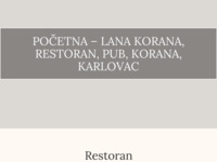 Slika naslovnice sjedišta: Lana Korana - Restoran, pub, sale za vjenčanje, Korana, Karlovac (http://www.lanakorana.hr)